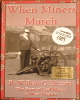 When Miners March (Signed Copy)